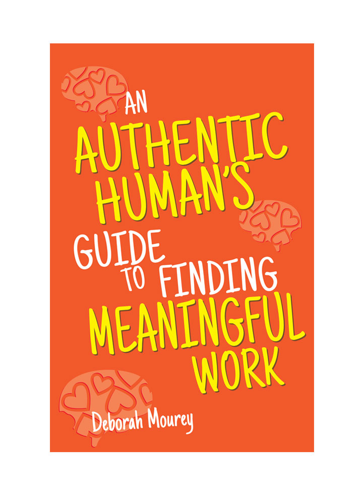 an-authentic-humans-guide-to-finding-meaningful-work-deborah-mourey-book-cover-design
